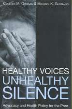 Healthy Voices, Unhealthy Silence: Advocacy and Health Policy for the Poor