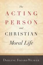 The Acting Person and Christian Moral Life