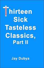 Thirteen Sick Tasteless Classics