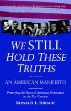 We Still Hold These Truths: An American Manifesto