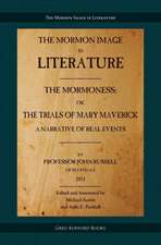 The Mormoness; Or, the Trials of Mary Maverick: A Narrative of Real Events