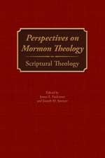 Perspectives on Mormon Theology: Scriptural Theology