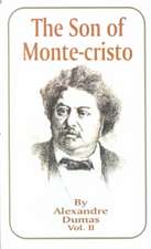 The Son of Monte-Cristo: Volume 2