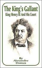 The King's Gallant: King Henry III and His Court