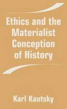 Ethics and the Materialist Conception of History