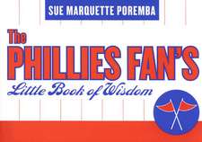 The Phillies Fan's Little Book of Wisdom