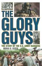 The Glory Guys: The Story of the U.S. Army Rangers