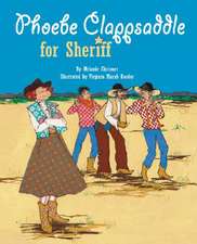 Phoebe Clappsaddle For Sheriff