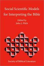 Social Scientific Models for Interpreting the Bible