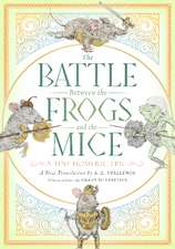 The Battle Between the Frogs and the Mice: A Tiny Homeric Epic