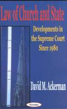 Law of Church & State: Developments in the Supreme Court Since 1980