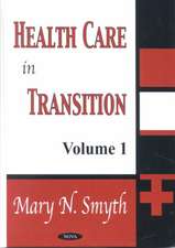 Health Care in Transition, Volume 1