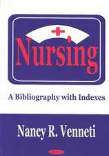 Nursing: A Bibliography with Indexes