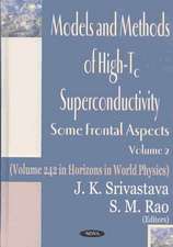 Models & Methods of High-Tc Superconductivity, Volume 2: Some Frontal Aspects