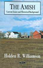 Amish: Current Issues & Historical Background