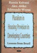 Pluralism in Housing Provision in Developing Countries: Lessons from Brazil