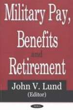 Military Pay, Benefits & Retirement