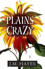 Plains Crazy: A Mad Dog & Englishman Mystery