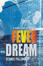 Fever Dream: A Daniel Rinaldi Mystery