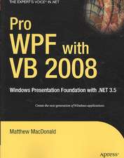 Pro WPF with VB 2008: Windows Presentation Foundation with .NET 3.5