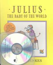 Julius, the Baby of the World [With Paperback Book]