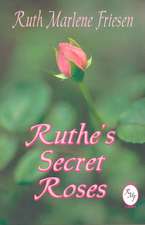 Ruthe's Secret Roses