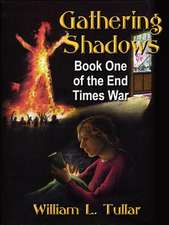 End Times War Book One: Gathering Shadows