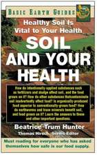 Soil and Your Health: Healthy Soil Is Vital to Your Health