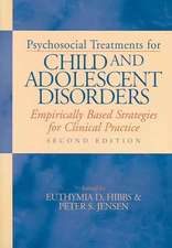 Psychosocial Treatments for Child and Adolescent – Empirically Based Strategies for Clinical Practice