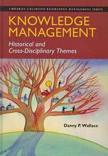 Knowledge Management: Historical and Cross-Disciplinary Themes