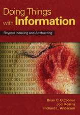 Doing Things with Information: Beyond Indexing and Abstracting