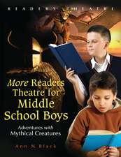 More Readers Theatre for Middle School Boys