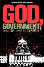 God, Government, and the Road to Tyranny: A Christian View of Government and Morality