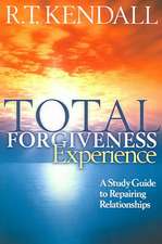 Total Forgiveness Experience: A Study Guide to Repairing Relationships