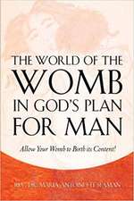 The World of the Womb in God's Plan for Man