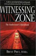 Witnessing Winzone: The Soulwinner's Handbook