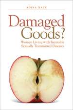 Damaged Goods?: Women Living With Incurable Sexually Transmitted Diseases