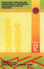 North-South Linkages And Connections In Continental And Diaspora African Literature: ALAN Annual #12