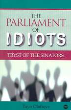 The Parliaments Of Idiots: Tryst of the Sinators