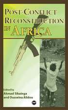 Post-Conflict Reconstruction In Africa