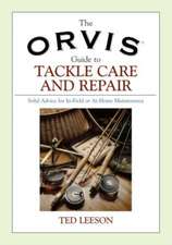 The Orvis Guide to Tackle Care and Repair