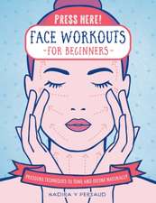 Press Here! Face Workouts for Beginners