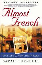 Almost French: Love and a New Life in Paris