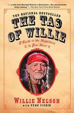 The Tao Of Willie: A Guide to the Happiness in Your Heart