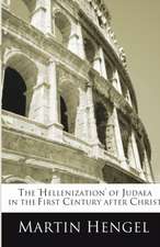 The 'Hellenization' of Judea in the First Century After Christ