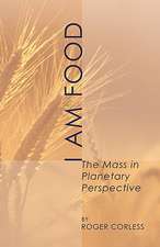 I Am Food: The Mass in Planetary Perspective