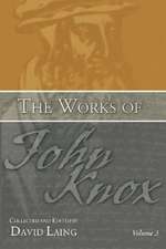 The Works of John Knox, Volume 3