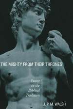 The Mighty from Their Thrones: Power in Biblical Tradition