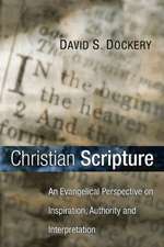 Christian Scripture: An Evangelical Perspective on Inspiration, Authority and Interpretation