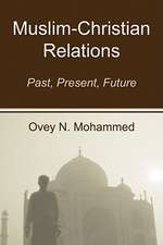 Muslim-Christian Relations: Past, Present, Future